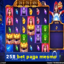 258 bet paga mesmo